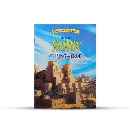 Hazrat Yahya AS  and King Herod Story Book