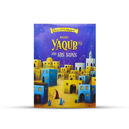 Hazrat Yaqub AS and His Sons Story Book