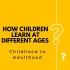 children learning in different ages